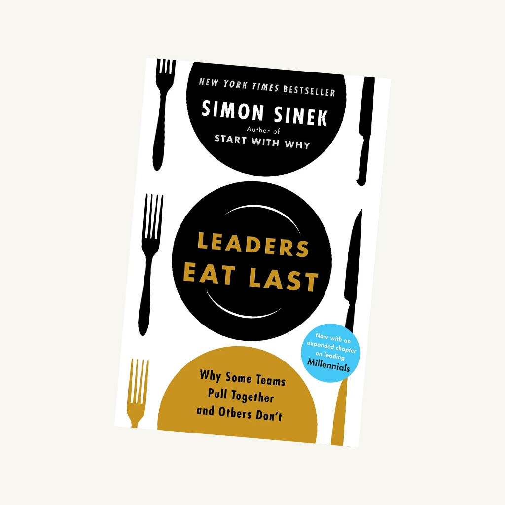 book cover of leaders eat last by simon sinek